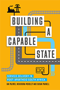 Building a capable state : service delivery in post-apartheid South Africa