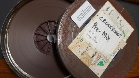 Two film reels, one labelled Crossroads Pre-Mix. Lindy Wilson collection